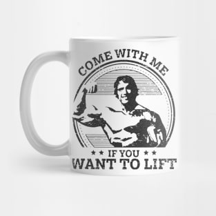 Come With Me If You Want To Lift Mug